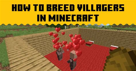 how do you make villagers breed|The Ultimate Minecraft 1.20 Guide To Villager Mechanics.